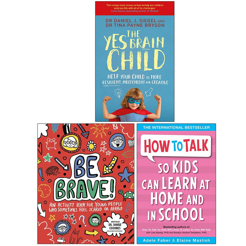 Be Brave! Mindful Kids, How to Talk so Kids, The Yes Brain Child 3 Books Collection Set - The Book Bundle