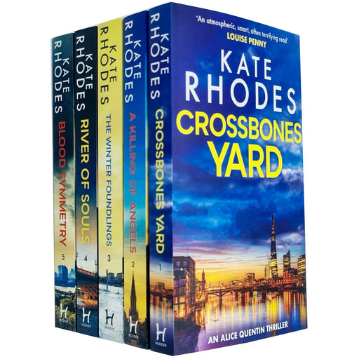 Alice Quentin Series Collection 5 Books Set By Kate Rhodes (Crossbones Yard, A Killing of Angels, The Winter Foundlings, River of Souls, Blood Symmetry) - The Book Bundle