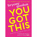 You Got This: A fabulously fearless guide to being YOU - The Book Bundle