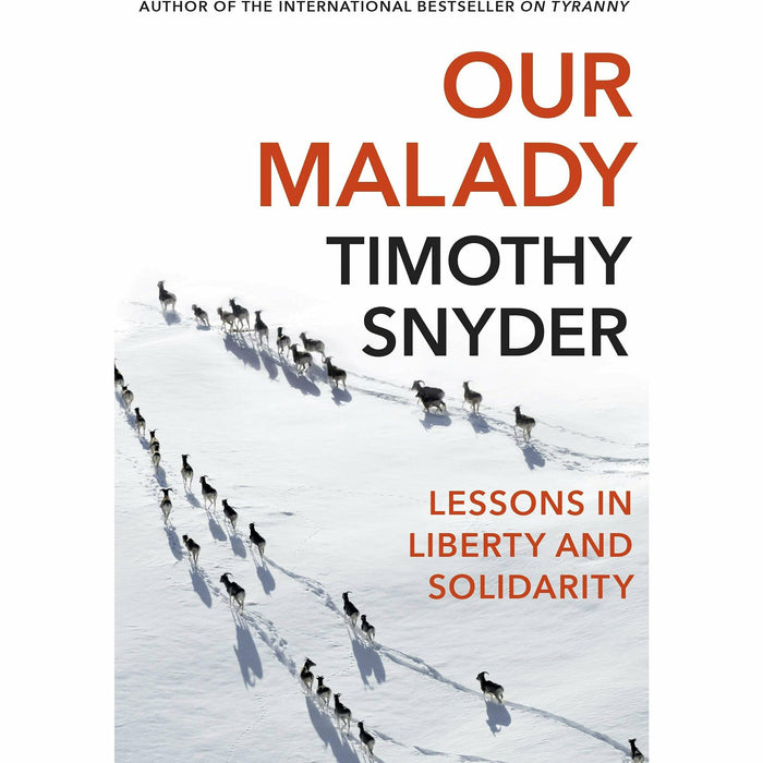 Timothy Snyder Collection 3 Books Set (On Tyranny, The Road to Unfreedom, Our Malady) - The Book Bundle
