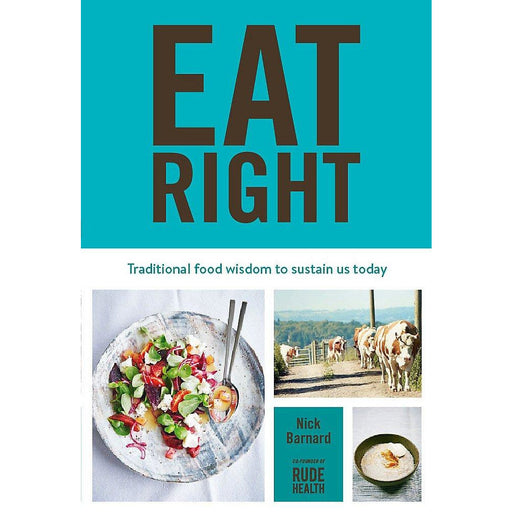Eat Right: Traditional food wisdom to sustain us today - The Book Bundle