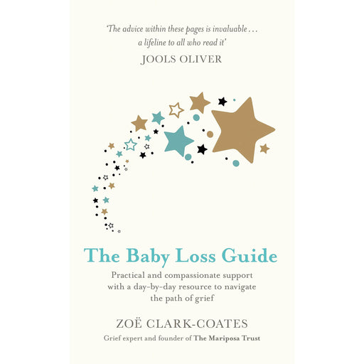 The Baby Loss Guide: Practical and compassionate support with a day-by-day - The Book Bundle