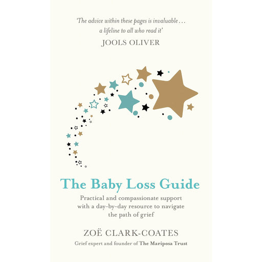 The Baby Loss Guide: Practical and compassionate support with a day-by-day - The Book Bundle