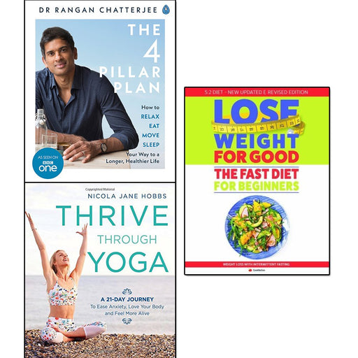 4 Pillar Plan, Lose Weight For Good Fast Diet For Beginners and Thrive Through Yoga 3 Books Collection Set - The Book Bundle