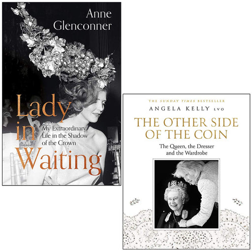 Lady in Waiting By Anne Glenconner & The Other Side By Angela Kelly 2 Books Collection Set - The Book Bundle