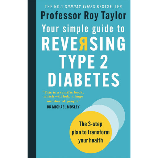 Your Simple Guide to Reversing Type 2 Diabetes: The 3-step plan to transform your health - The Book Bundle