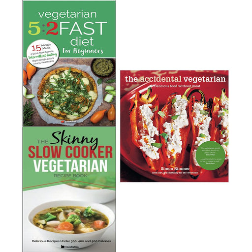Accidental vegetarian, vegetarian 5 2 fast diet and slow cooker vegetarian recipe book 3 books collection set - The Book Bundle