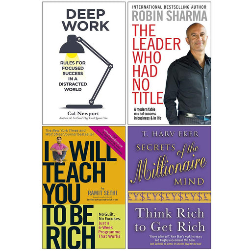Deep Work, The Leader Who Had No Title, I Will Teach You To Be Rich, Secrets of the Millionaire Mind 4 Books Collection Set - The Book Bundle