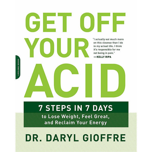 Get Off Your Acid: 7 Steps in 7 Days to Lose Weight By  Daryl Gioffre - The Book Bundle