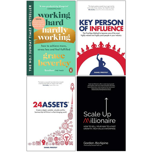 Working Hard Hardly Working, Key Person of Influence, 24 Assets, Scale Up Millionaire 4 Books Collection Set - The Book Bundle