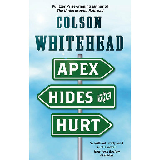 Apex Hides the Hurt: Colson Whitehead  By Colson Whitehead - The Book Bundle