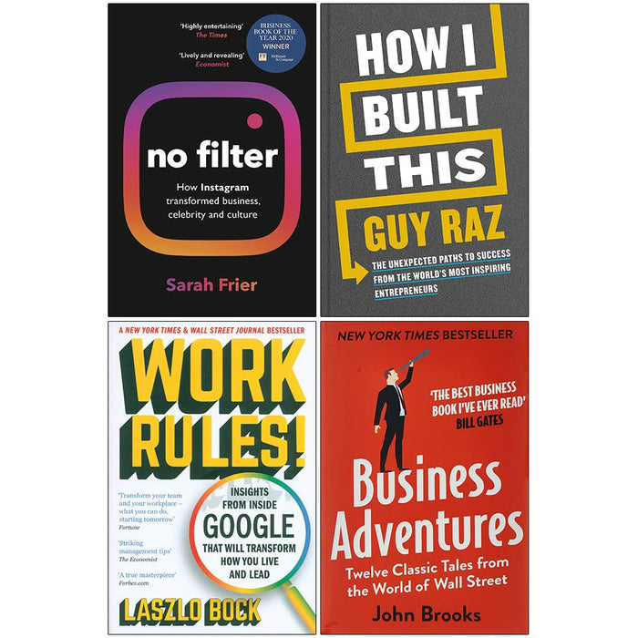 No Filter, How I Built This[Hardcover], Work Rules, Business Adventures 4 Books Collection Set - The Book Bundle