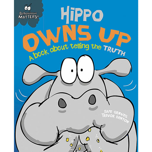 Hippo Owns Up - A book about telling the truth By Sue Graves - The Book Bundle
