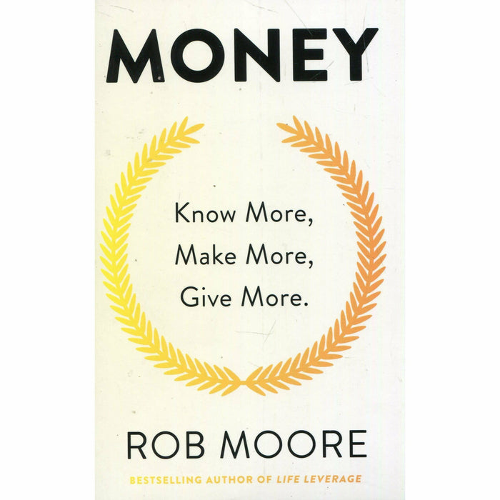 Think And Grow Rich, Money Know More Make More Give More, Life Leverage, Awaken The Giant Within 4 Books Collection Set - The Book Bundle