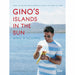 Gino D'Acampo Collection 3 Books Set (Gino's Islands in the Sun 100 recipes, A Taste of the Sun),Gino's Italian Escape (Book2)) - The Book Bundle