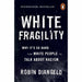 White Fragility: Why It's So Hard for White People to Talk About Racism - The Book Bundle