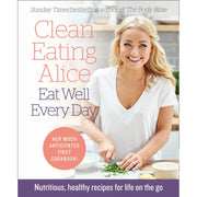 Slimming Eats, Clean Eating Alice The Body Bible, Clean Eating Alice Eat Well Every Day & Clean Eating 28-Day Plan 4 Books Set - The Book Bundle