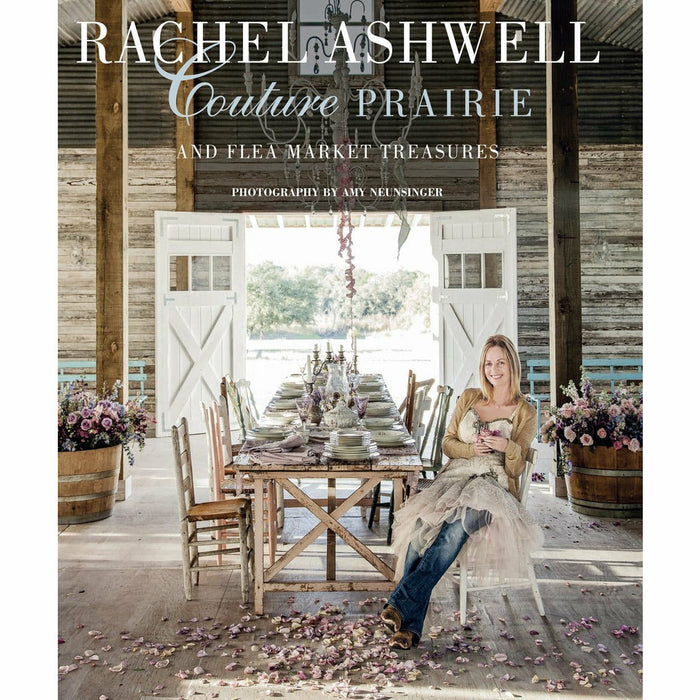 rachel ashwell couture prairie and rachel ashwell: my floral affair 2 books collection set - The Book Bundle