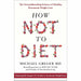 How Not to Diet 4 Books Set by Michael Greger (The Groundbreaking Science  & Over 100 Recipes for Healthy) - The Book Bundle