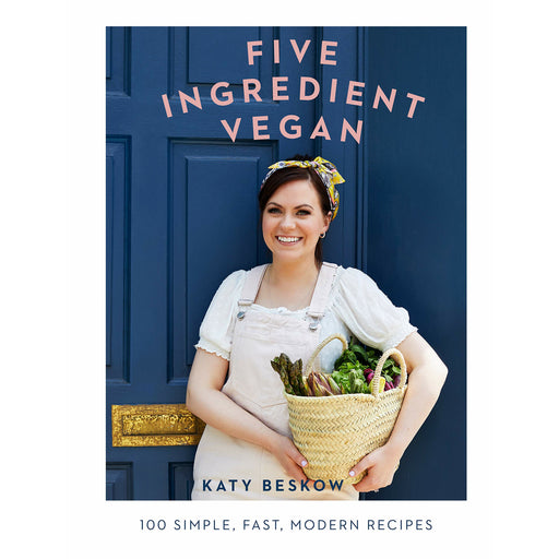 Five Ingredient Vegan: 100 simple, fast, modern recipes (Easy Vegan Cookbook) - The Book Bundle
