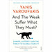 Yanis Varoufakis Collection 3 Books Set (And the Weak Suffer What They Must?, Adults In The Room, Talking to My Daughter) - The Book Bundle