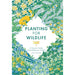 Planting for Honeybees, Planting for Garden Birds, Planting for Wildlife 3 Books Collection Set - The Book Bundle
