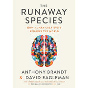 The Runaway Species: How Human Creativity Remakes the World - The Book Bundle