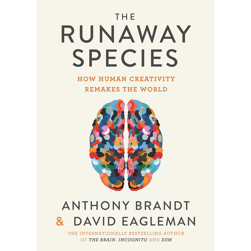The Runaway Species: How Human Creativity Remakes the World - The Book Bundle