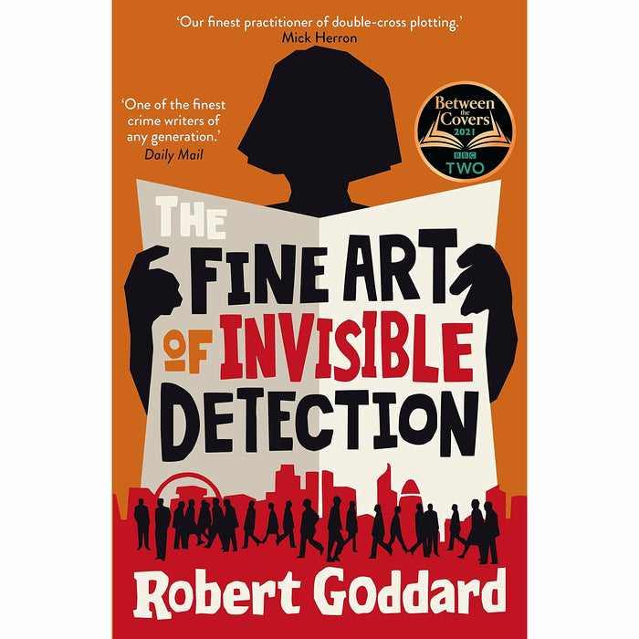 Robert Goddard 3 Books Collection Set (The Fine Art of Invisible Detection [Hardcover], One False Move, Panic Room) - The Book Bundle
