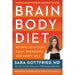 Brain Body Diet: 40 Days to a Lean, Calm, Energized, and Happy Self - The Book Bundle