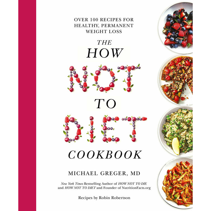 How Not to Diet Series By Michael Greger 2 Books Set (The Groundbreaking Science, Over 100 Recipes for Healthy) - The Book Bundle