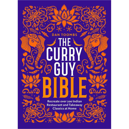 The Curry Guy Bible: Recreate Over 200 Indian Restaurant and Takeaway Classics at Home - The Book Bundle