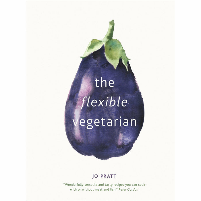 The Flexible Vegetarian: Flexitarian recipes to cook with or without meat By Jo Pratt - The Book Bundle