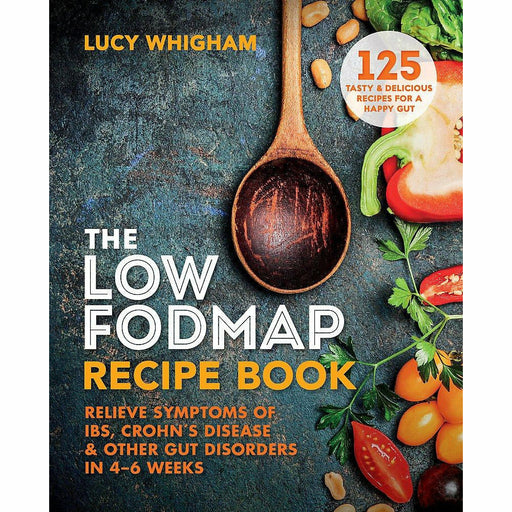 The Low-FODMAP Recipe Book: Relieve Symptoms of IBS, Crohn’s Disease & Other Gut Disorders in 4–6 Weeks - The Book Bundle