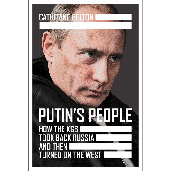 Putin’s People: How the KGB Took Back Russia and then Took on the West - The Book Bundle