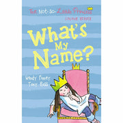 The Not So Little Princess 4 Books Collection Set By Wendy Finney & Tony Ross (What's My Name?: 1 , Best Friends!: 2, Where's Gilbert?: 3) - The Book Bundle