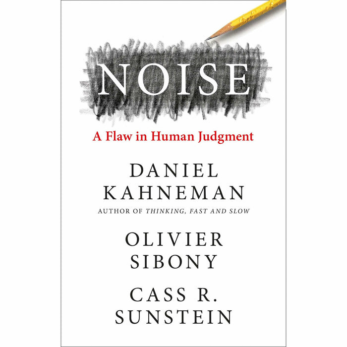 Noise: The new book from the authors of ‘Thinking, Fast and Slow’ and ‘Nudge’ - The Book Bundle