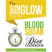 Blood Sugar Diet Slim Glow Nourish Recipe Book and 8-Week Blood Sugar Diet 2 Books Bundle Collection - The Book Bundle