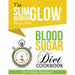 Blood Sugar Diet Slim Glow Nourish Recipe Book and 8-Week Blood Sugar Diet 2 Books Bundle Collection - The Book Bundle