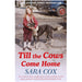 Till the Cows Come Home & Thrown: The laugh-out-loud novel  2 Books Set By Sara Cox - The Book Bundle