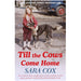 Till the Cows Come Home & Thrown: The laugh-out-loud novel  2 Books Set By Sara Cox - The Book Bundle