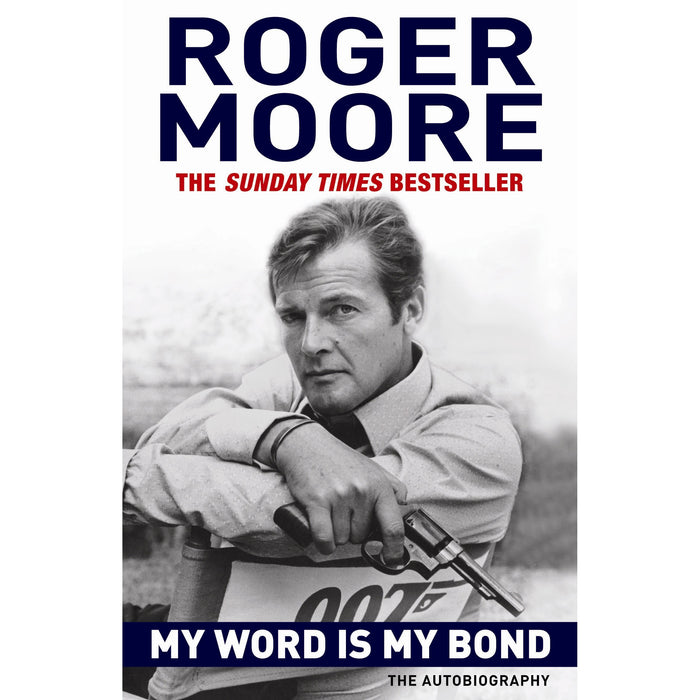 Roger Moore Biography Collection 2 Books Bundle (My Word is My Bond: The Autobiography,Last Man Standing: Tales from Tinseltown [Hardcover]) - The Book Bundle