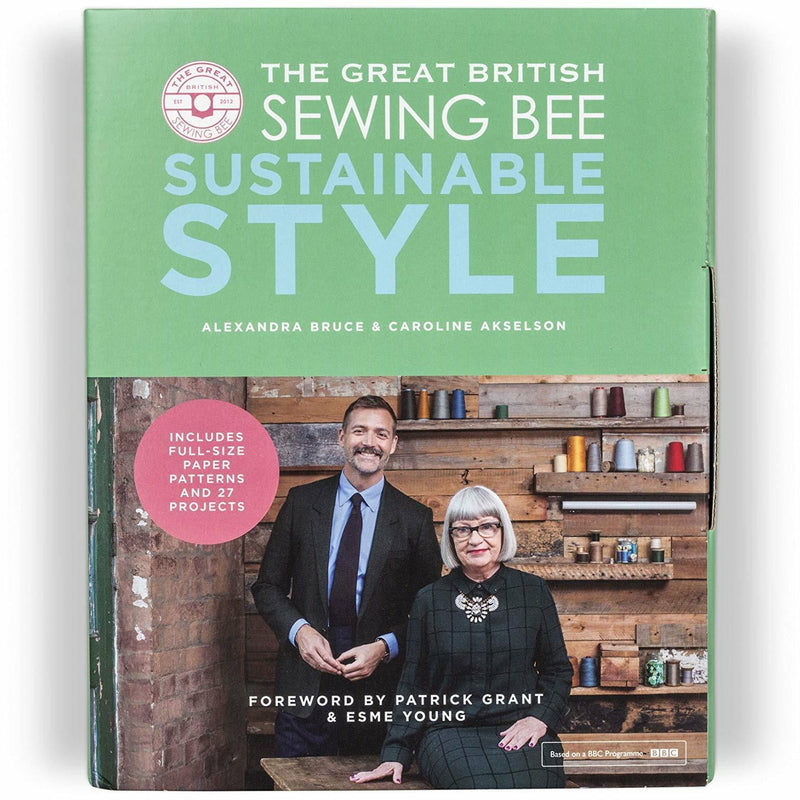 Hardcover book titled "The Great British Sewing Bee: Sustainable Style Sewing Projects" by Caroline Akselson and Alexandra Bruce.