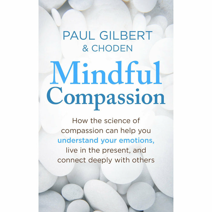 The Compassionate Mind, Mindful Compassion, Compassionate Mind Workbook 3 Books Collection Set - The Book Bundle