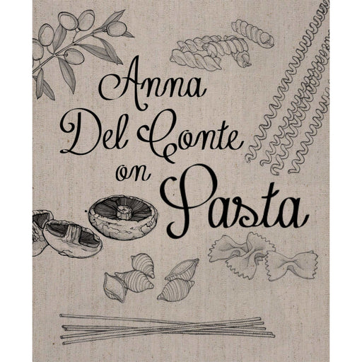 Anna Del Conte on Pasta (fully revised and updated new edition of the 1976 classic, Portrait of Pasta') - The Book Bundle