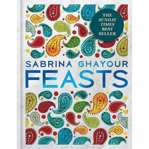 Feasts: From the Sunday Times no.1 bestselling author of Persiana & Sirocco: Cookbook by Sabrina Ghayour - The Book Bundle