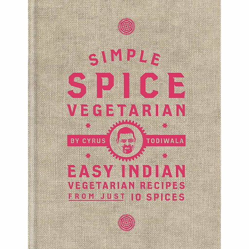 Simple Spice Vegetarian: Easy Indian vegetarian recipes from just 10 spices - The Book Bundle
