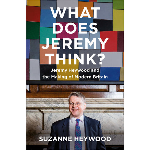 What Does Jeremy Think?: The Sunday Times Bestseller and Must-Read Political Biography of Jeremy Heywood - The Book Bundle