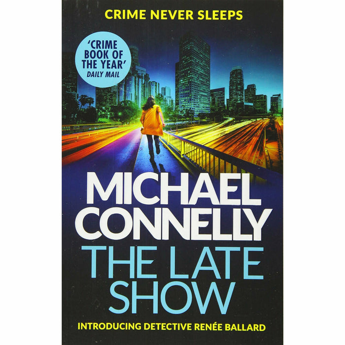 A Ballard and Bosch Thriller Series By Michael Connelly 4 Books Set (The Late Show, Dark Sacred Night, The Night Fire, The Dark Hours) - The Book Bundle