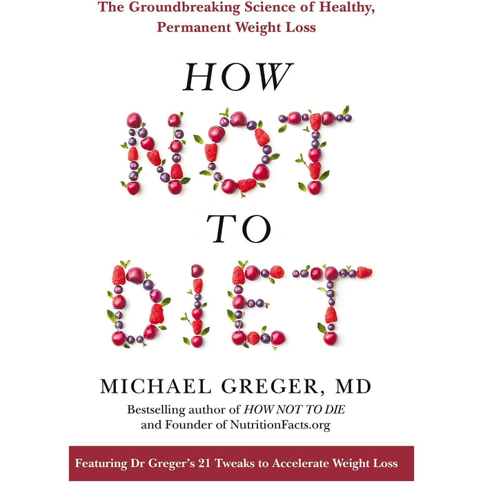 Michael Greger Collection 2 Books Set (How Not To Die, How Not To Diet [Hardcover]) - The Book Bundle